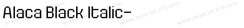 Alaca Black Italic字体转换